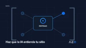 Entidades y datos estructurados conectados en un esquema que una IA puede interpretar.