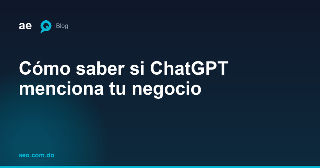 Cómo saber si ChatGPT menciona tu negocio