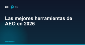 Las mejores herramientas de AEO en 2026