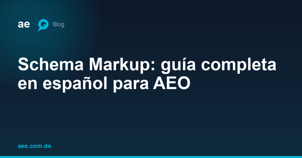 Schema Markup: guía completa en español para AEO